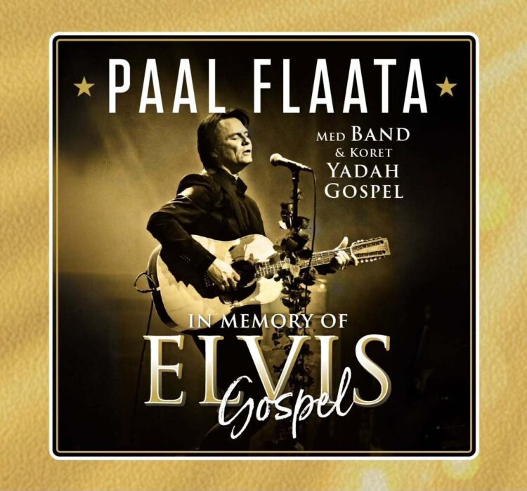 Gilded poster featuring a man with guitar performing on stage, title Paal Flaata, band and tribute text, and “Elvis Gospel” prominent at bottom against a dark sepia background Gilded poster featuring a man with guitar performing on stage, title Paal Flaata, band and tribute text, and “Elvis Gospel” prominent at bottom against a dark sepia background