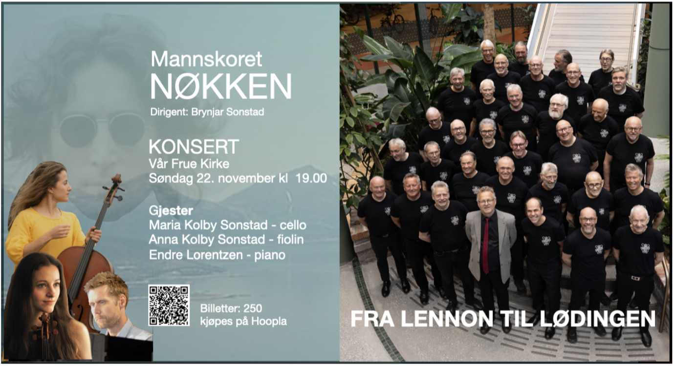 MannsKoret NØKKEN konsertannonse med bilde av musiker i venstre tab, tekstinformasjon og bilder av utøvere; høyre side viser en gruppe menn i svarte T‑shirts foran en bygning, med teksten FRA LENNON TIL LØDINGEN nederst. MannsKoret NØKKEN konsertannonse med bilde av musiker i venstre tab, tekstinformasjon og bilder av utøvere; høyre side viser en gruppe menn i svarte T‑shirts foran en bygning, med teksten FRA LENNON TIL LØDINGEN nederst.
